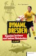 Dynamo Dresden – Populäre Irrtümer und andere Wahrheiten