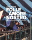 Atalanta – Folle amore nostro Atalanta – Folle amore nostro
