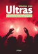 Ultras – Geschichte einer Bewegung