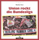 Union rockt die Bundesliga Union rockt die Bundesliga