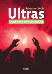 Ultras – Geschichte einer Bewegung