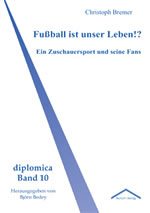 Fußball ist unser Leben!?