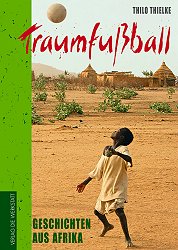 Traumfußball – Geschichten aus Afrika