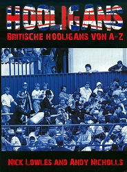 Hooligans – Britische Hooligans von A-Z