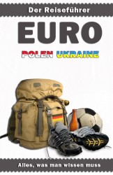 Euro Polen Ukraine – Der Reiseführer