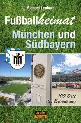 Fußballheimat München und Südbayern