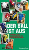 Der Ball ist aus