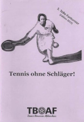 Tennis ohne Schläger 5. TeBe-Fanturnier Mängelexemplar