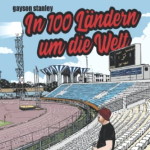 In 100 Ländern um die Welt